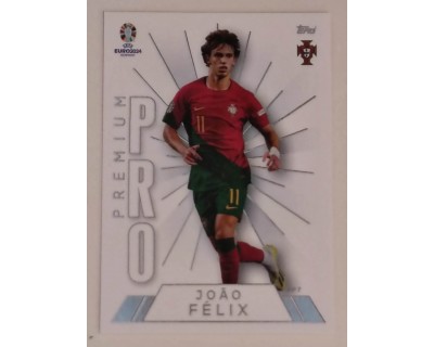 TOPPS UEFA EURO 2024 JOAO FELIX PREMIUM PRO PP 7