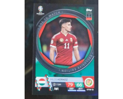 TOPPS UEFA EURO 2024 MILOS KERKEZ ONE TO WATCH OTW13