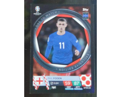 TOPPS UEFA EURO 2024 PHIL FODEN ONE TO WATCH OTW23