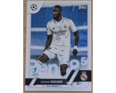 TOPPS UCL 2022/2023 ANTONIO RÜDIGER Nº58 1ST EDITION