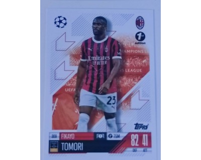 MATCH ATTAX CHAMPIONS LEAGUE 2024/2025 FIKAYO TOMORI Nº 309 1ST