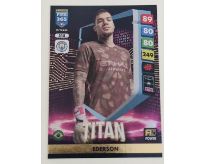 ADRENALYN FIFA 365 2025 EDERSON TITANS Nº318