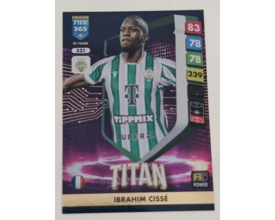 ADRENALYN FIFA 365 2025 IBRAHIM CISSE TITANS Nº321