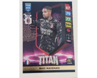 ADRENALYN FIFA 365 2025 MIKE MAIGNAN TITANS Nº324