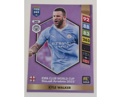 ADRENALYN FIFA 365 2025 KYLE WALKER - MANCHESTER CITY FIFA CLUB WORLD CUP 2023 Nº363