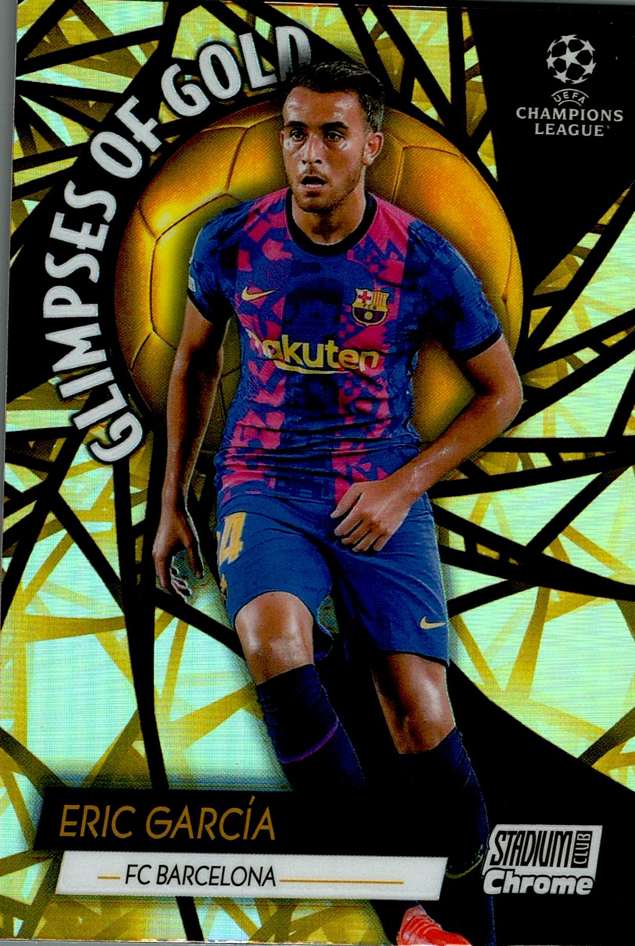 TOPPS UEFA CHAMPIONS LEAGUE 2021/2022 ERIC GARCIA GLIMPSES OF GOLD NºGG-EG