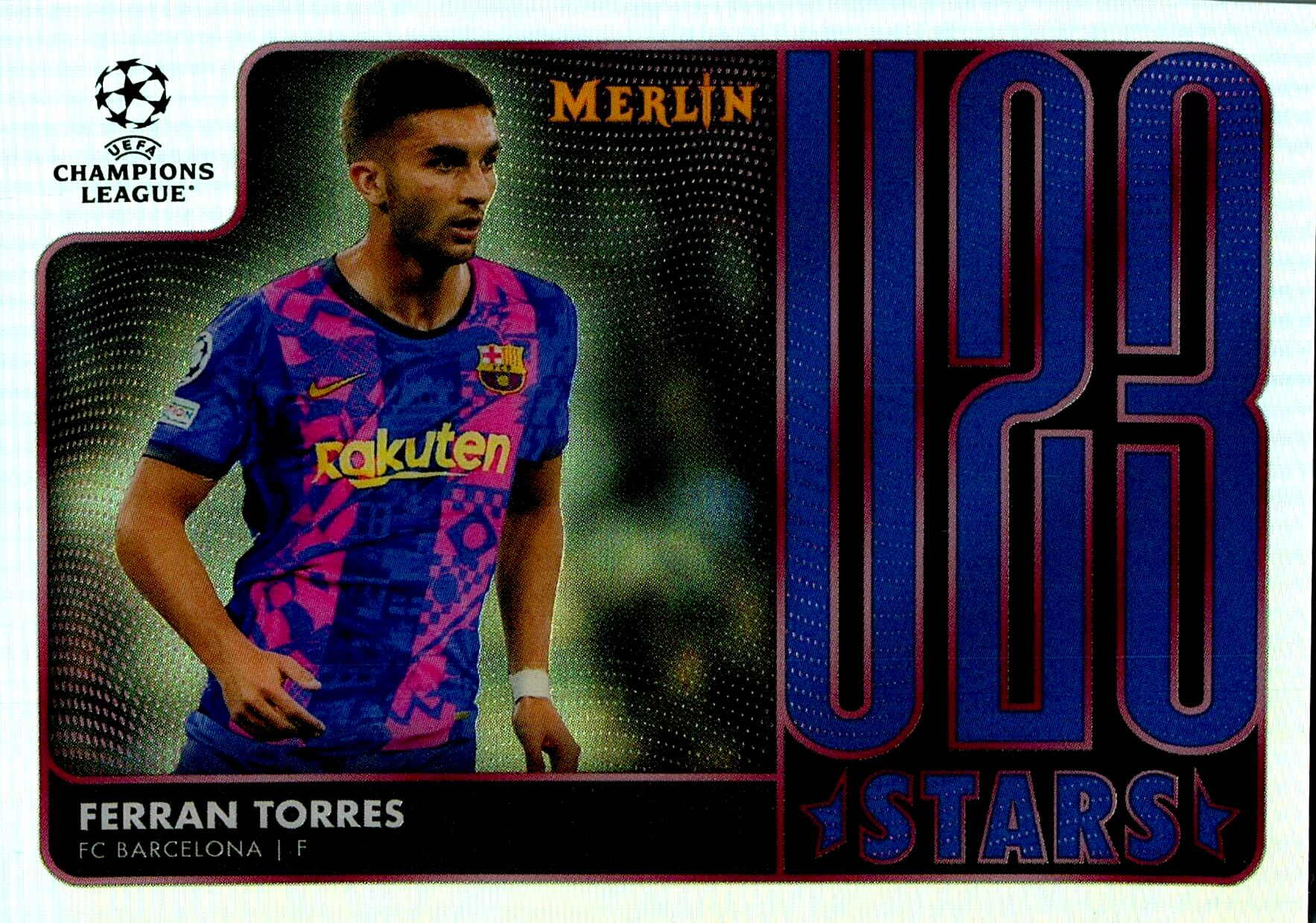 TOPPS MERLIN UCL 2021/2022 FERRÁN TORRES U23 STARS NºU23-17